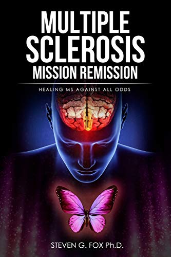 Beispielbild fr Multiple Sclerosis Mission Remission: Healing MS Against All Odds zum Verkauf von HPB-Emerald