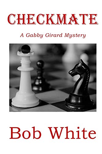 Imagen de archivo de Checkmate: A Gabby Girard Mystery a la venta por ThriftBooks-Dallas