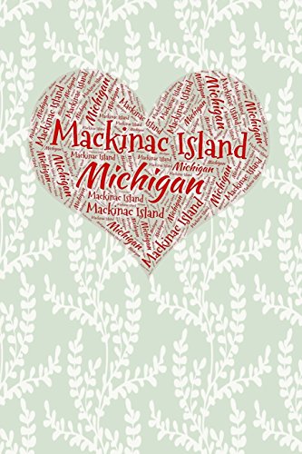 9781719450508: Mackinac Island Michigan: 6x9 Travel Journal, Vacation Planner, Scenic Trip for Summer Tourist, Souvenir Diary [Lingua Inglese]