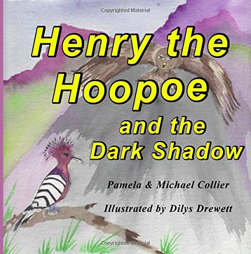 Beispielbild fr Henry the Hoopoe and the Dark Shadow zum Verkauf von WorldofBooks