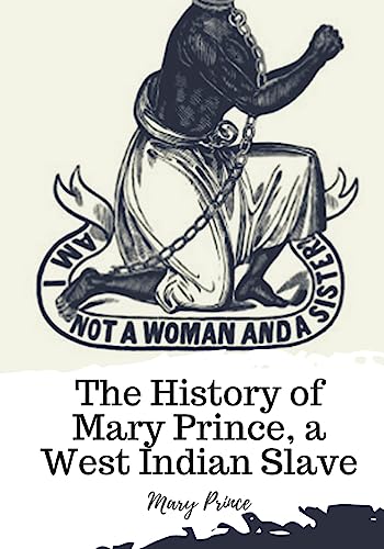 Beispielbild fr The History of Mary Prince, a West Indian Slave zum Verkauf von WorldofBooks