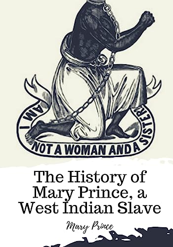 Stock image for The History of Mary Prince, a West Indian Slave for sale by PlumCircle