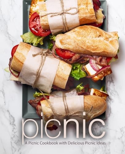 Stock image for Picnic: A Picnic Cookbook with Delicious Picnic Ideas for sale by HPB-Diamond