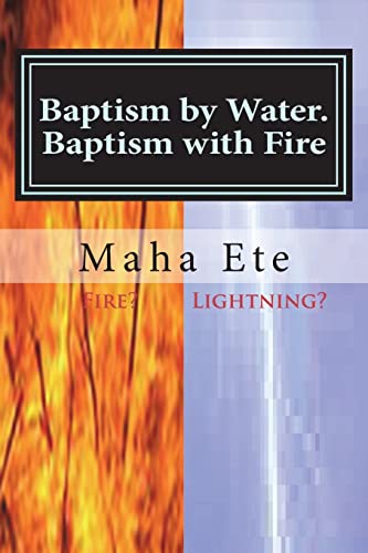 Imagen de archivo de Baptism by water. Baptism with Fire: Two Separate, and, different purifications a la venta por Lucky's Textbooks