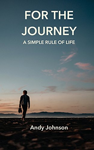 9781719527781: For The Journey: A Simple Rule Of Life
