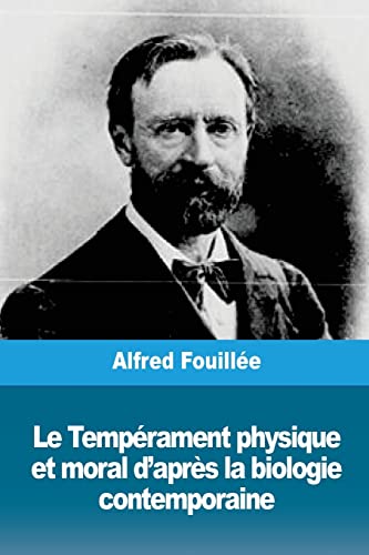 Beispielbild fr Le Temprament physique et moral d'aprs la biologie contemporaine (French Edition) zum Verkauf von Lucky's Textbooks