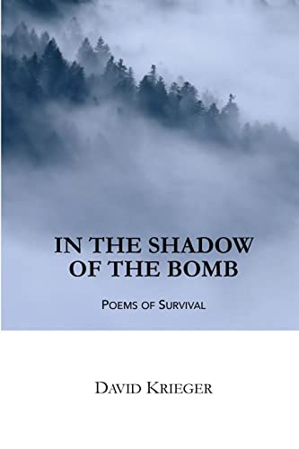 Stock image for In the Shadow of the Bomb : Poems of Survival for sale by Better World Books