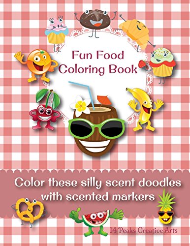 Imagen de archivo de Fun Food Coloring Book: Color these silly scent doodles with scented markers a la venta por SecondSale