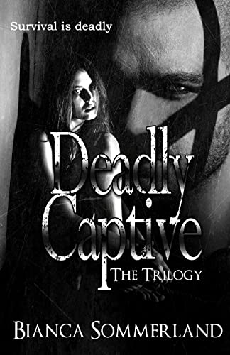 Stock image for Deadly Captive: The Trilogy for sale by Lucky's Textbooks