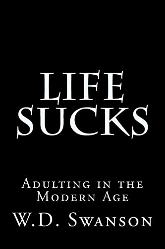 Stock image for Life Sucks: Adulting in the Modern Age for sale by Lucky's Textbooks