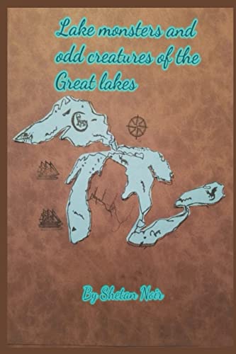 Imagen de archivo de Lake Monsters and Odd Creatures of the Great Lakes: Black and white version a la venta por Save With Sam