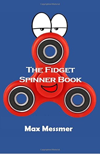9781719585019: The Fidget Spinner Book
