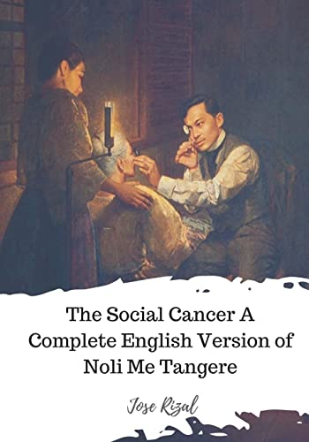 9781719585279: The Social Cancer A Complete English Version of Noli Me Tangere