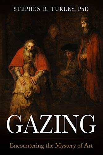 9781719589772: Gazing: Encountering the Mystery of Art