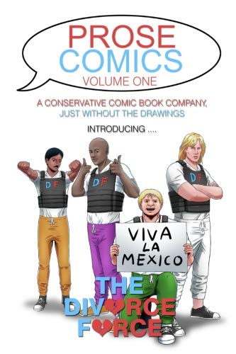 Stock image for Prose Comics: A Conservative Comic Book Company, Just Without the Drawings: Volume 1 for sale by Revaluation Books