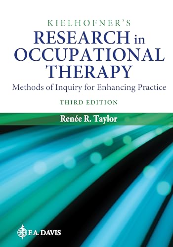 Imagen de archivo de Kielhofner's Research in Occupational Therapy : Methods of Inquiry for Enhancing Practice a la venta por GreatBookPrices