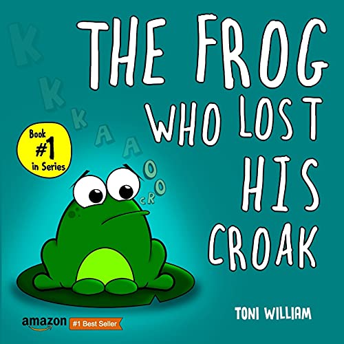 Stock image for The Frog Who Lost His Croak: Children story picture book about a frog who loses his croak for sale by Goodwill Industries of VSB