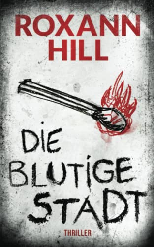 Beispielbild fr Die blutige Stadt: Thriller (Storm & Partner, Band 1) zum Verkauf von medimops