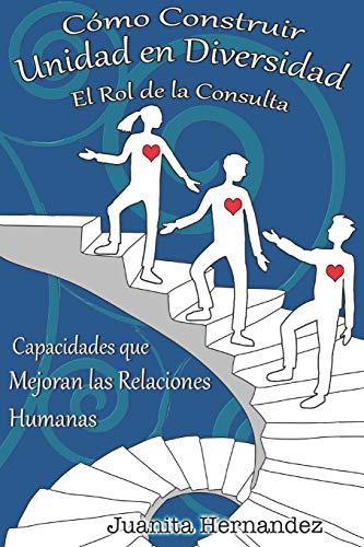 Beispielbild fr Cmo Construir Unidad en Diversidad: El Rol de la Consulta (Capacidades de Liderazgo Transformador) zum Verkauf von Revaluation Books