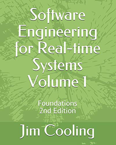 Imagen de archivo de Software Engineering for Real-time Systems Volume 1: Foundations (The engineering of real-time embedded systems) a la venta por Lucky's Textbooks