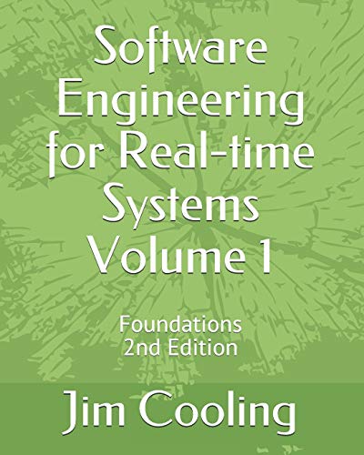 9781719825245: Software Engineering for Real-time Systems Volume 1: Foundations (The engineering of real-time embedded systems)