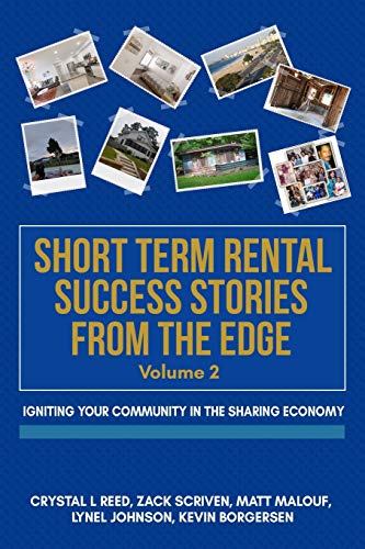 9781719825665: Short Term Rental Success Stories from the Edge, Vol. 2: Igniting Your Community in the Sharing Economy