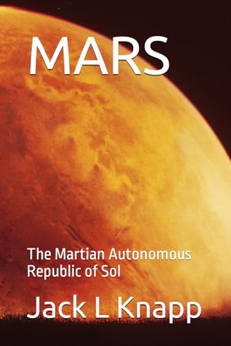 Stock-Bild f�r MARS: The Martian Autonomous Republic of Sol (The New Frontiers Series, Band 5)