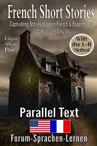 Stock image for French Short Stories Captivating Stories to Learn French & Expand Your Vocabulary the Easy Way - With the L-R-Method: French - English Parallel Text for sale by Revaluation Books