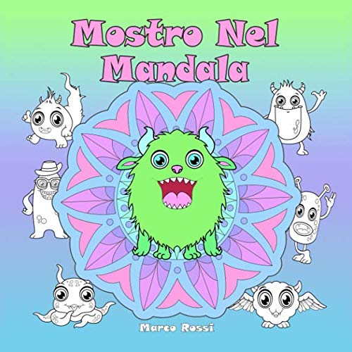 Stock image for Mostro Nel Mandala: Un libro da colorare per bambini e adulti da amare e rilassare for sale by Revaluation Books