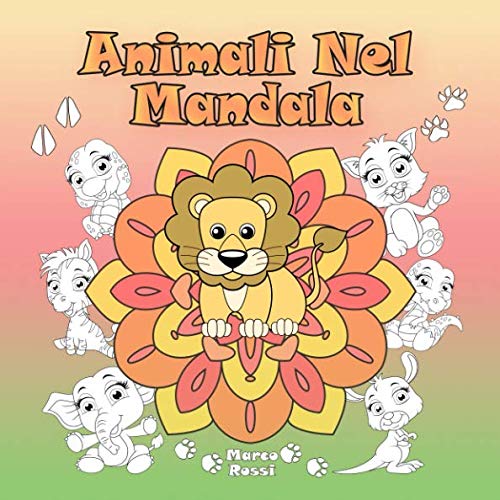 Stock image for Animali Nel Mandala: Un libro da colorare per bambini e adulti da amare e rilassare for sale by Revaluation Books