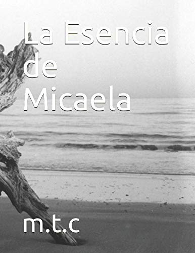 Stock image for La Esencia de Micaela: m.t.c for sale by Revaluation Books