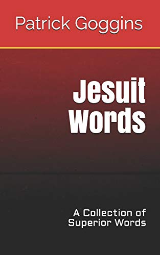 9781719844994: Jesuit Words: A Collection of Superior Words