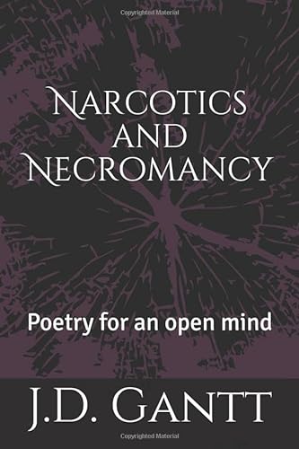 9781719846134: Narcotics and Necromancy: Poetry for an open mind