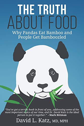 Imagen de archivo de The Truth About Food: Why Pandas Eat Bamboo and People Get Bamboozled a la venta por Ergodebooks