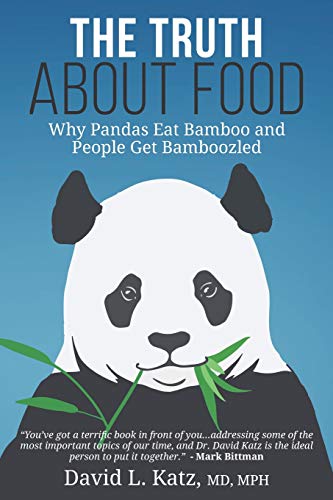 9781719849845: The Truth About Food: Why Pandas Eat Bamboo and People Get Bamboozled