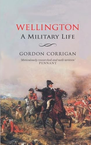 Beispielbild fr Wellington: A Military Life zum Verkauf von ThriftBooks-Dallas