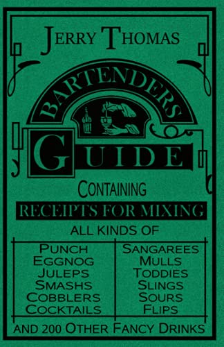 Imagen de archivo de The Bartender's Guide: How to Mix All Kinds of Plain And Fancy Drinks a la venta por Revaluation Books