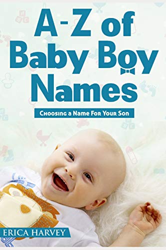 Beispielbild fr A-Z of Baby Boy Names: Choosing a Name For Your Son zum Verkauf von WorldofBooks