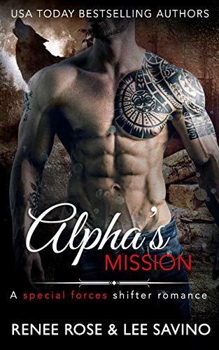 Stock image for Alpha's Mission: A Special Forces Shifter Romance (Bad Boy Alphas) for sale by Bookmonger.Ltd