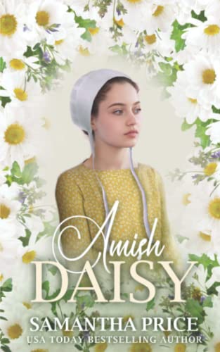 9781719870214: Amish Daisy: Amish Romance (Amish Love Blooms)