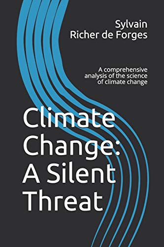Stock image for Climate Change: A Silent Threat: A comprehensive book on the science of climate change (BlueStrike Publications) for sale by Lucky's Textbooks