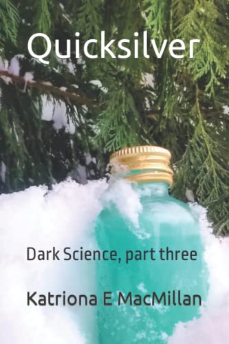 Imagen de archivo de Quicksilver: Dark Science; part three a la venta por Revaluation Books