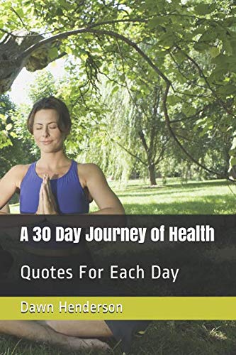 Beispielbild fr A 30 Day Journey of Health: Quotes For Each Day zum Verkauf von Revaluation Books