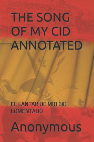Stock image for THE SONG OF MY CID ANNOTATED: EL CANTAR DE MO CID COMENTADO (Spanish & Latin American Studies) for sale by Revaluation Books