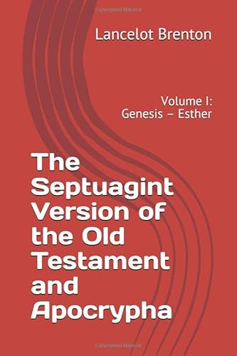 Beispielbild fr The Septuagint Version of the Old Testament and Apocrypha: Volume I, Genesis   Esther zum Verkauf von Revaluation Books