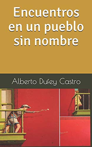 Imagen de archivo de Encuentros en un pueblo sin nombre (Spanish Edition) a la venta por Lucky's Textbooks