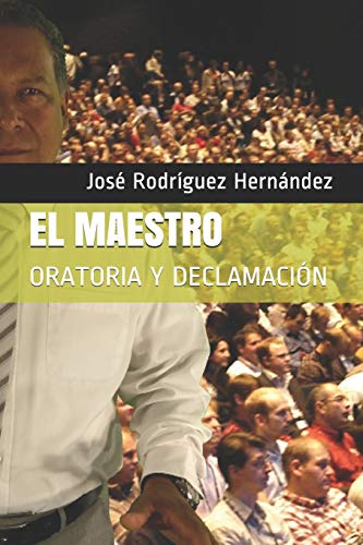 Beispielbild fr EL MAESTRO: ORATORIA Y DECLAMACIN (Spanish Edition) zum Verkauf von Save With Sam