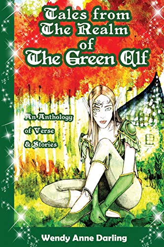 Beispielbild fr Tales from the Realm of the Green Elf: A Collection of Magical Poetry & Short Stories [Soft Cover ] zum Verkauf von booksXpress