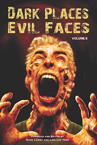 Stock image for DARK PLACES, EVIL FACES Volume II for sale by Ergodebooks