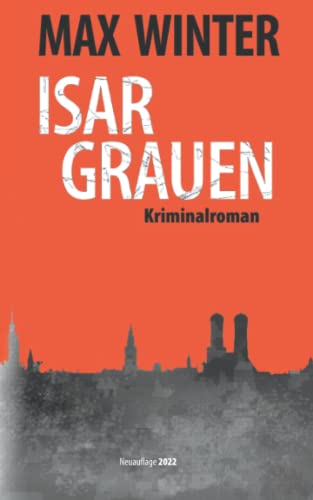 9781719897624: Isargrauen: Kriminalroman (German Edition)